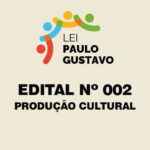 LPG: Edital nº002 – Produção Cultural