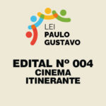 LPG: Edital nº004 – Cinema Itinerante